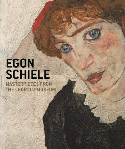 Egon Schiele: Masterpieces from the Leopold Museum, by Hans-Peter Wipplinger